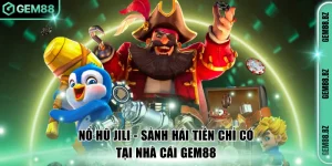 Nổ hũ JILI